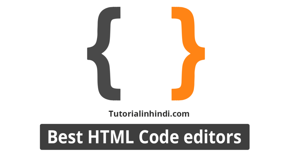 HTML editor in hindi - Best HTML Code editors 2021