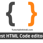 HTML editors क्या हैं - Best HTML Code editors 2021