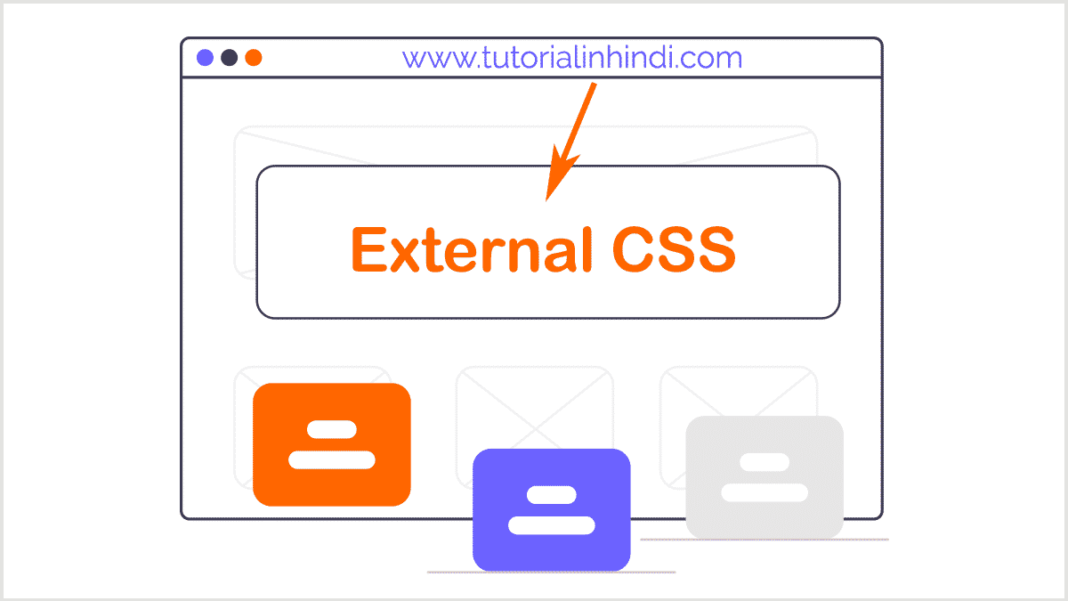 External CSS in Hindi: CSS File कैसे create करें - Tutorial in Hindi