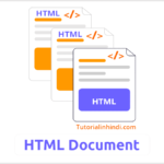 What is HTML Document in Hindi (एचटीएमएल डॉक्यूमेंट क्या है)
