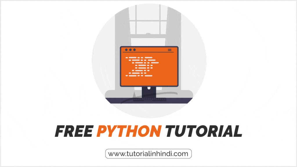 Complete free Python Tutorial in Hindi