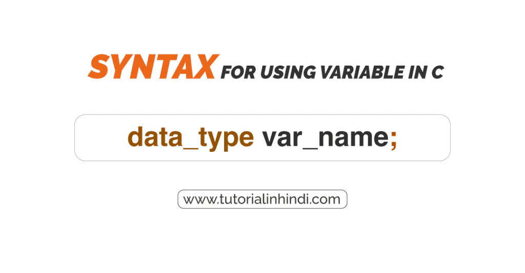 Syntax for using variables in c program